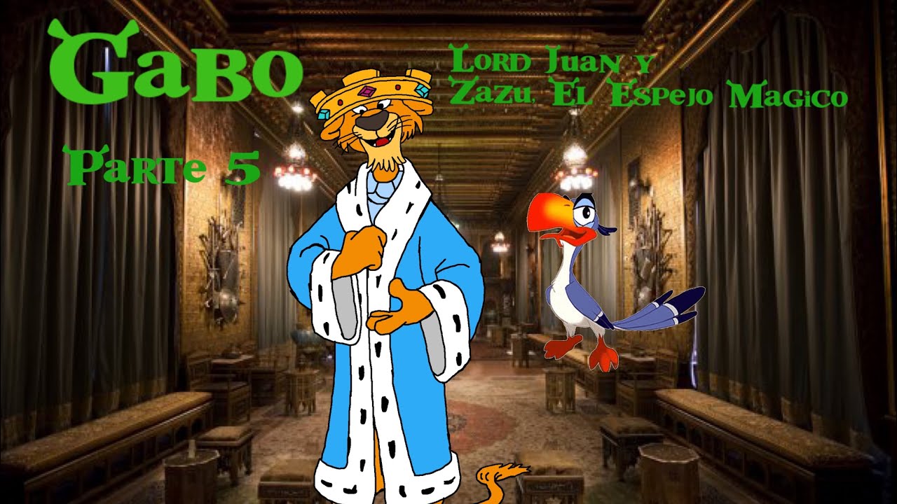 Gabo (Shrek) Parte 5 / Lord Juan y Zazu El Espejo Mágico