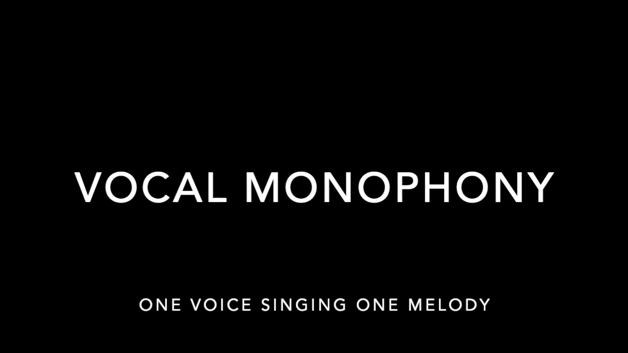 Monophony Examples