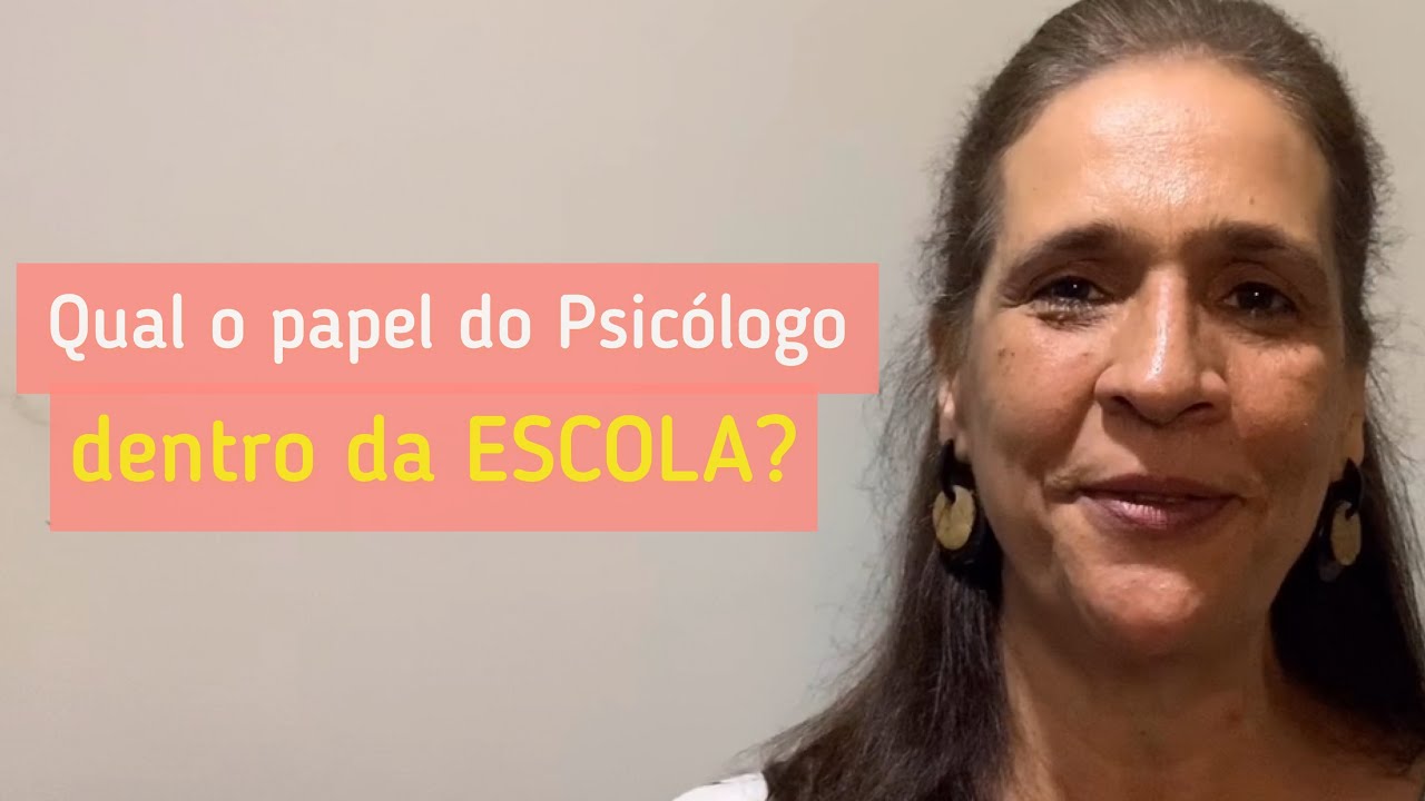 Qual o papel do Psicólogo dentro da escola?