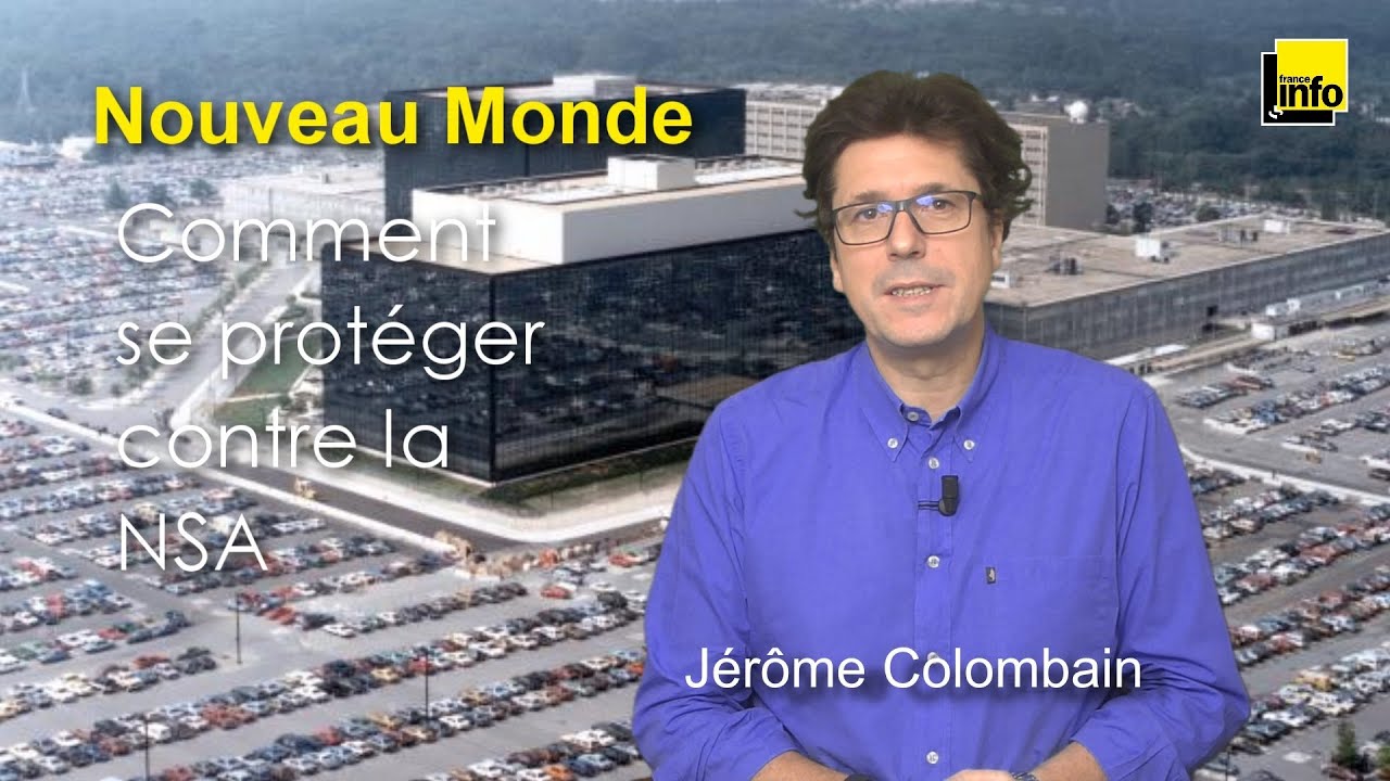 Comment se prot&eacute;ger contre l'espionnage de la NSA ?