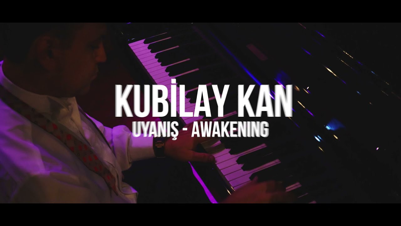 Kubilay Kan - Uyanış/Awakening