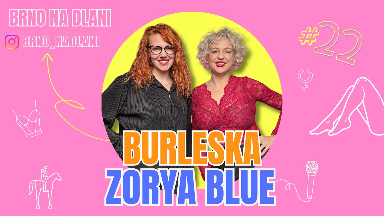 #22 Zorya Blue – burleska, svoboda těla a odvaha být sama sebou