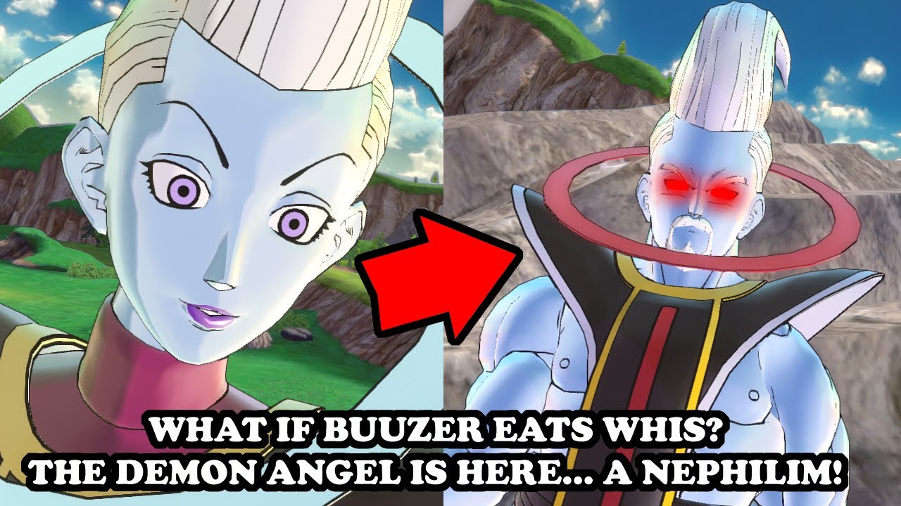 BUUZER EATS WHIS!? A DEMON ANGEL IS BORN... THE NEPHALEM! What If! Dragon Ball Xenoverse 2 Mods