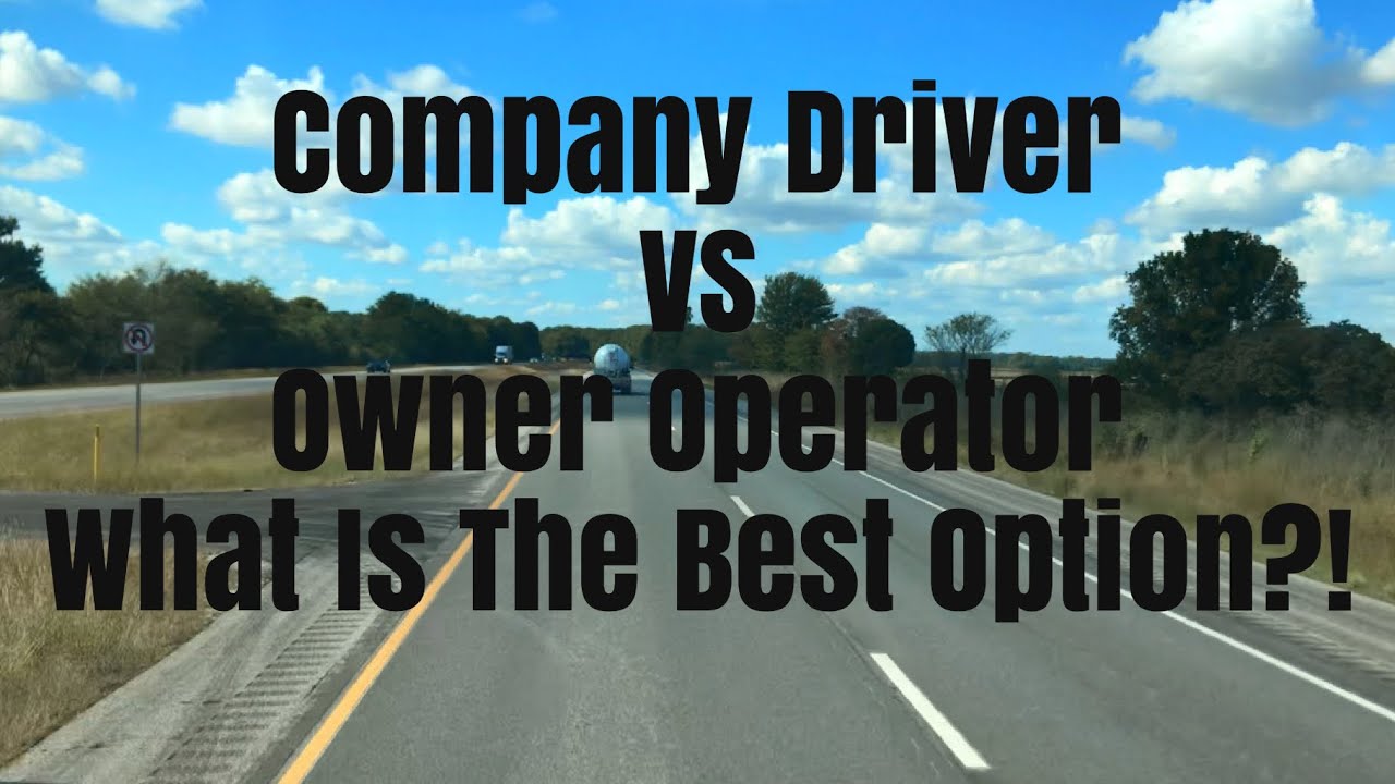 Company Driver VS Owner Operator