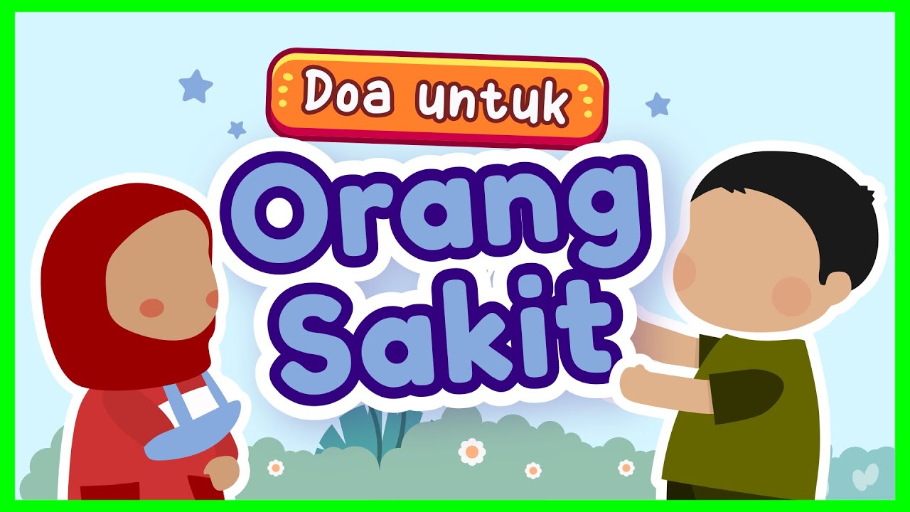 Cerita Ubay: Belajar Doa untuk Anak - Doa Untuk Orang Sakit - Yufid Kids