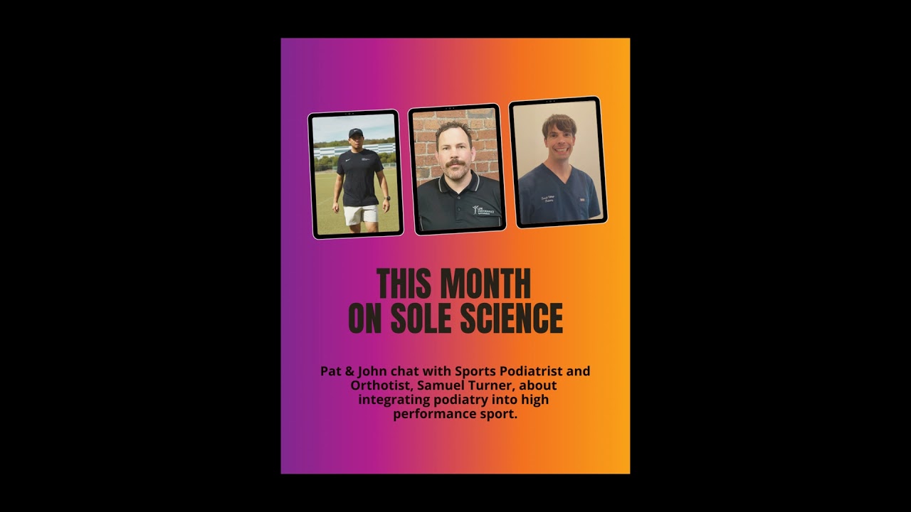 Episode #2 - The High-Performance Foot with Sam Turner