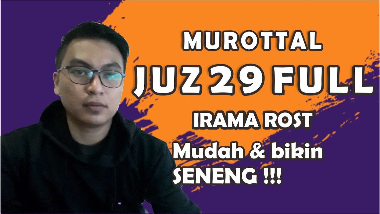Murottal Juz 29 Full Irama Rost yang bikin happy