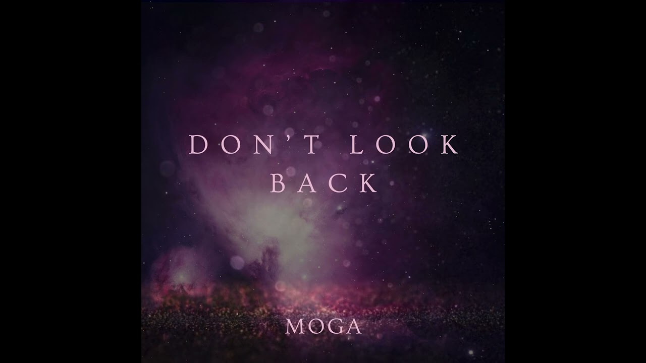 MOGA- Don’t look back 