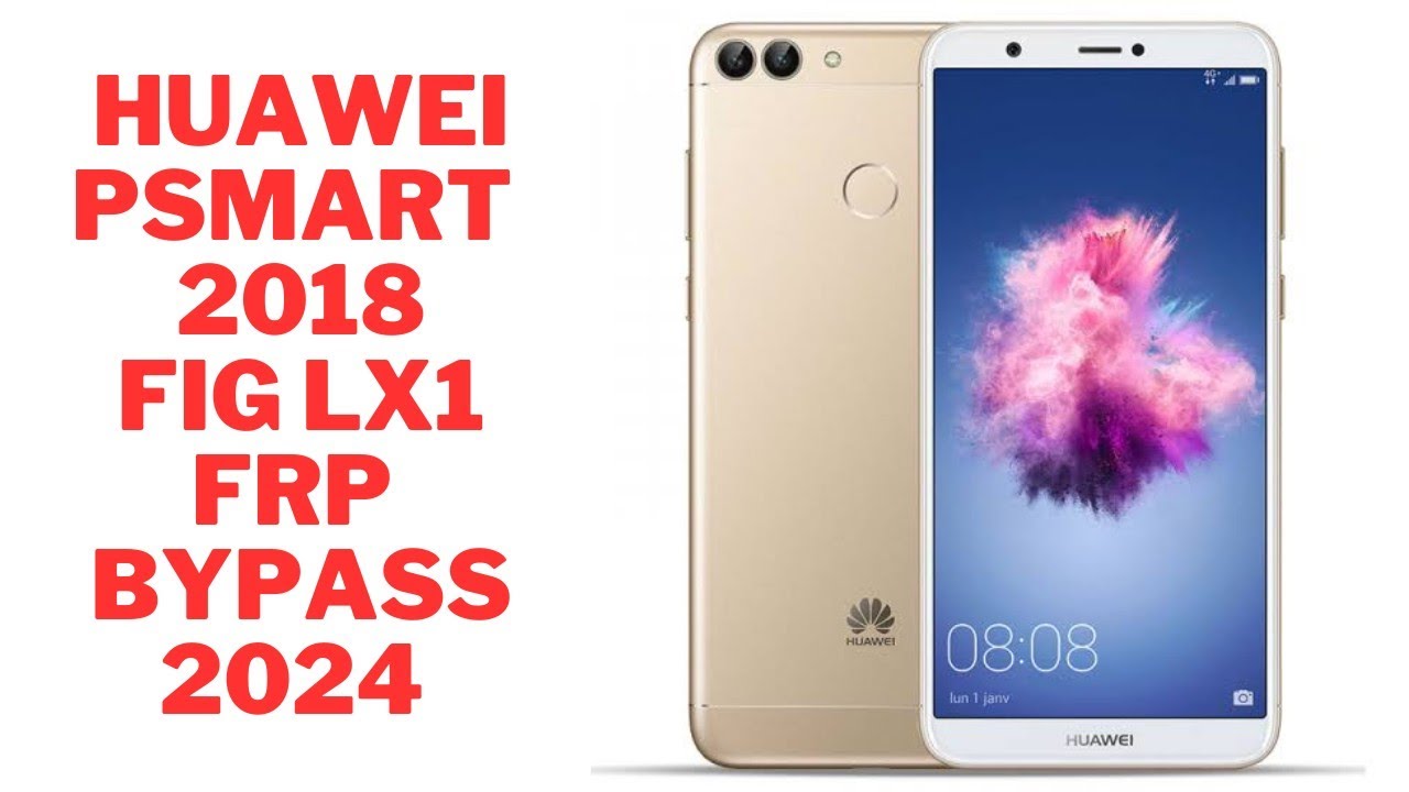 Huawei Psmart 2018 fig lx1 Google Account Bypass 2024