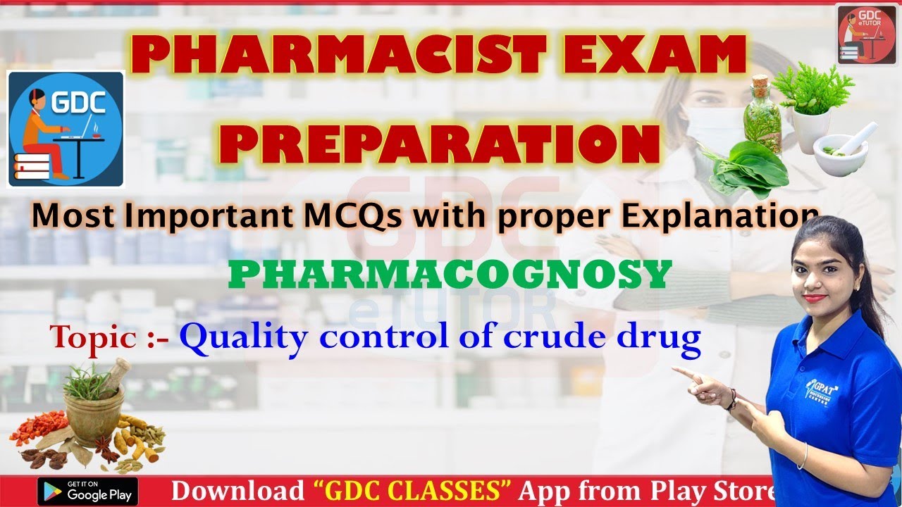 Quality Control of Crude Drugs| Pharmacognosy |MCQS WITH EXPLANATION