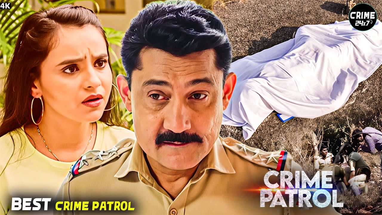 एक ऐसा केस आया सामने Police हुई दंग | Best Of Crime Patrol | Full Episode | Tv Show #crimeseries