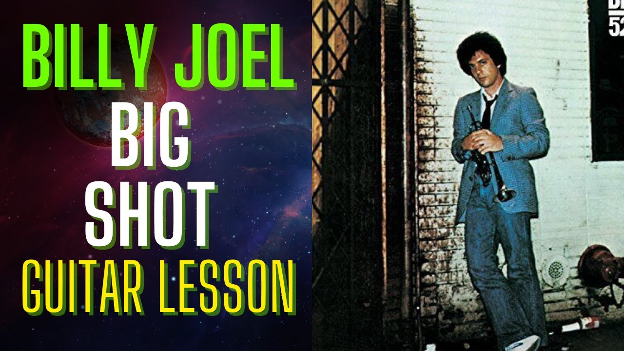 How to play Billy Joel BIG SHOT on guitar
