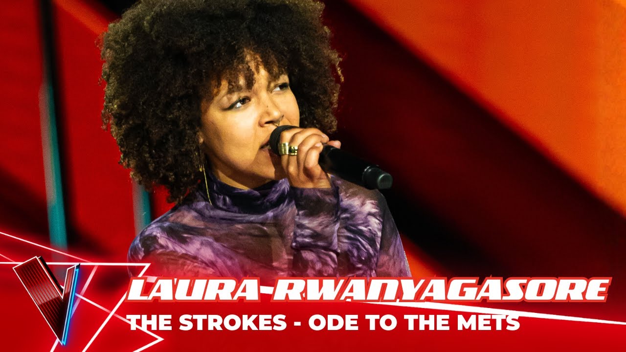 The Strokes - 'Ode To The Mets' ● Laura Rwanyagasore | Blinds | The Voice Belgique Saison 12