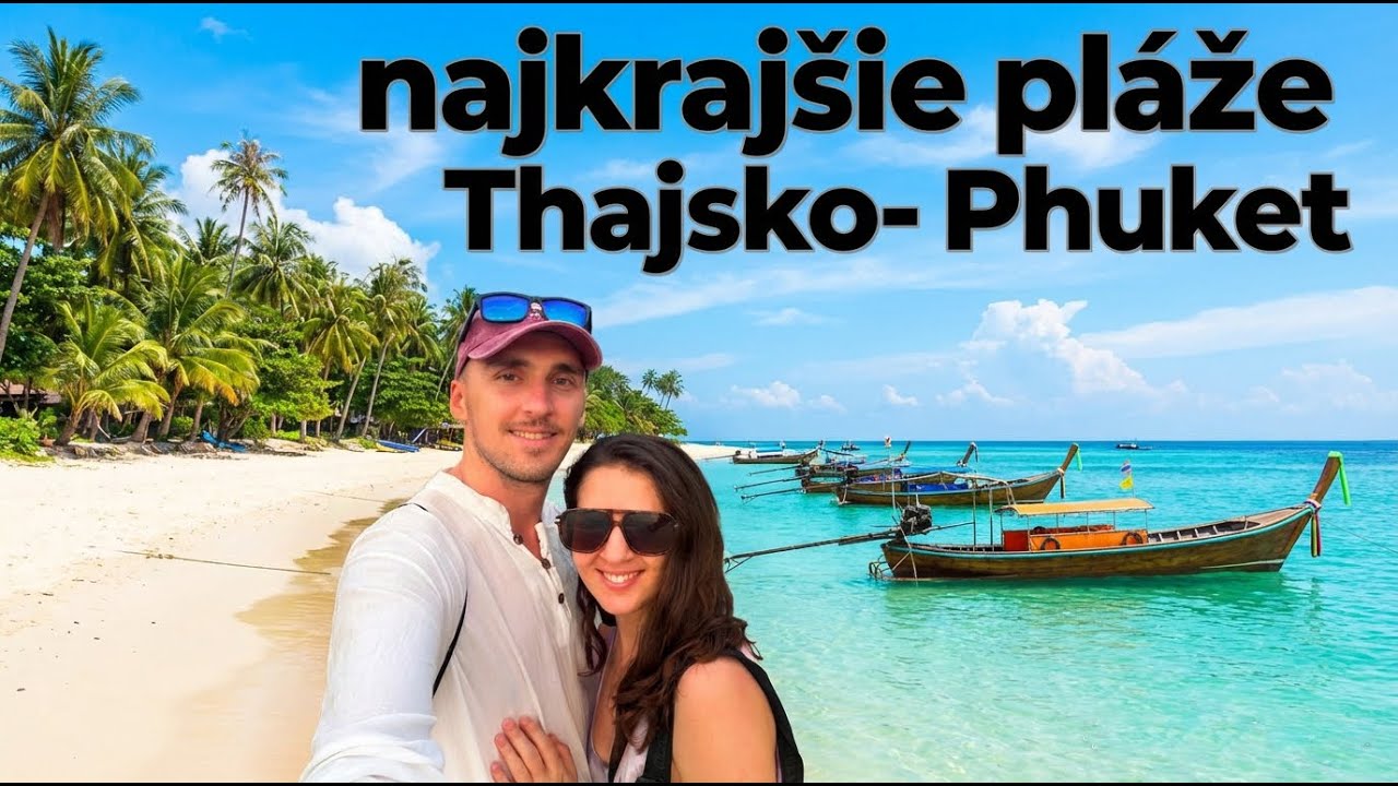 Toto sú NAJKRAJŠIE pláže južného Phuketu - Thajsko