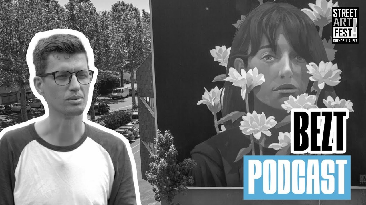 Bezt | Interview Intégrale | Street Art Fest Grenoble Alpes 2019