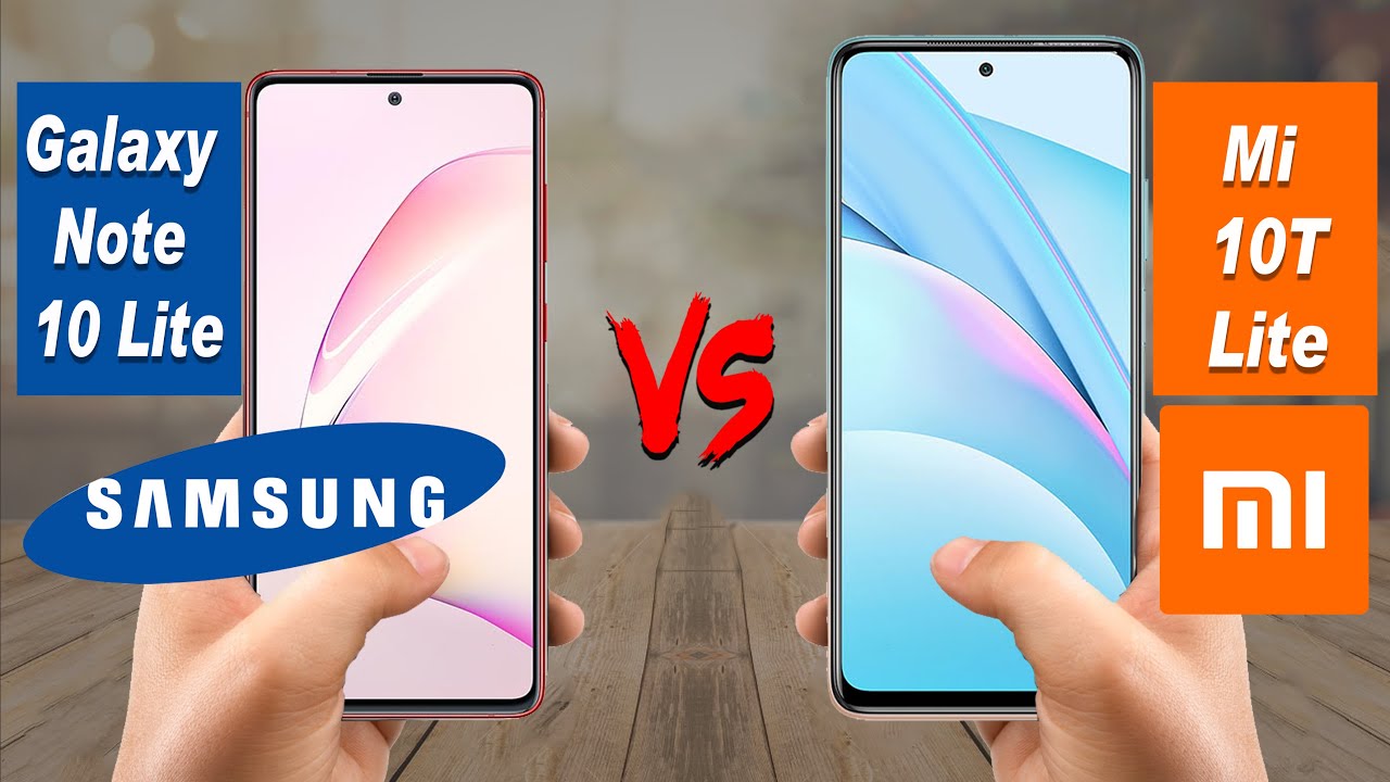 Samsung Galaxy Note10 Lite Vs Xiaomi Mi 10T Lite 5G