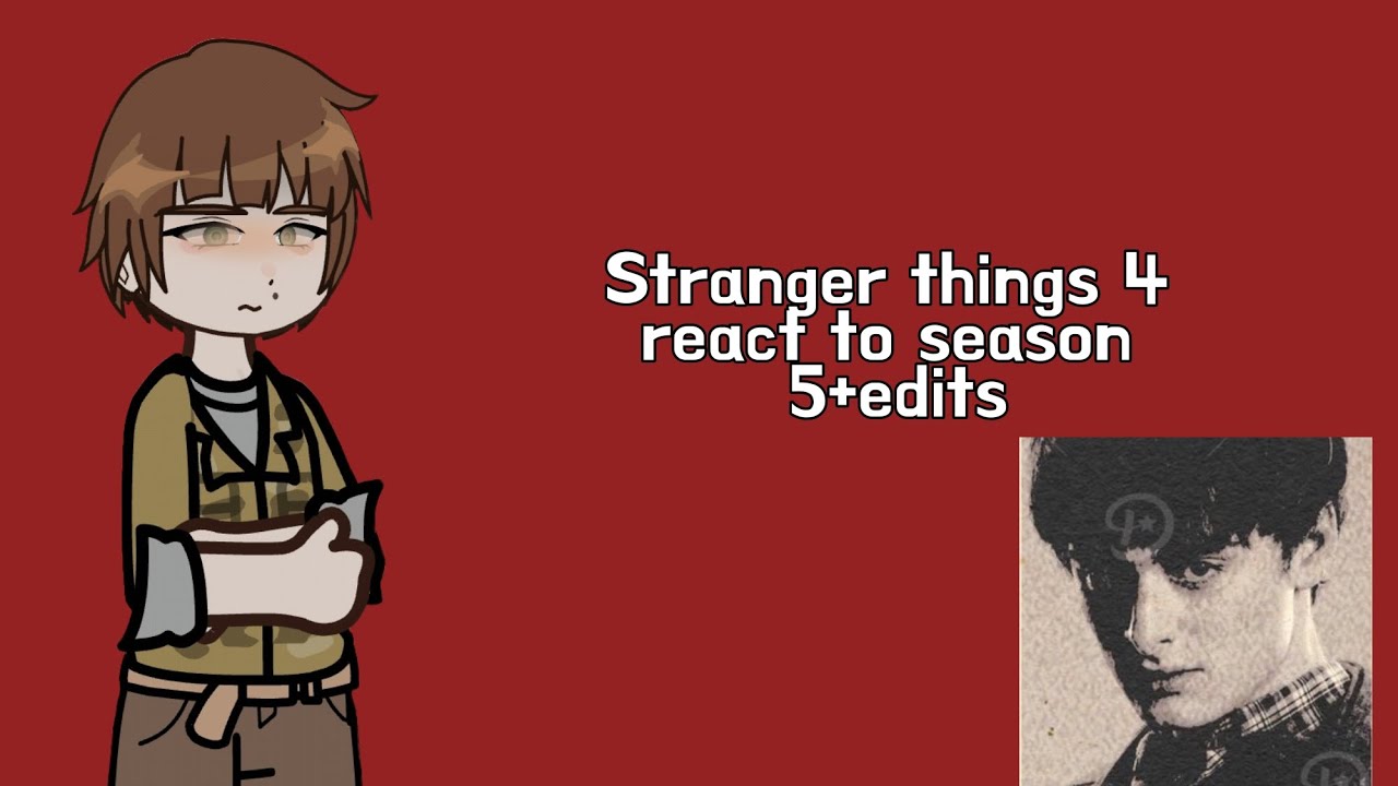 🕸Stranger things react to season 5+edits🕸[RUS/ENG] [Byler] |by:🥒Cucumber🥒