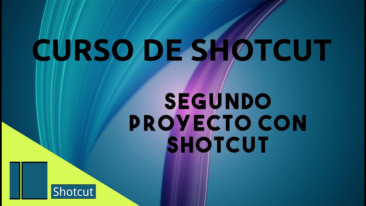 Shotcut : Segundo proyecto con Shotcut - Curso de Shotcut 6/14