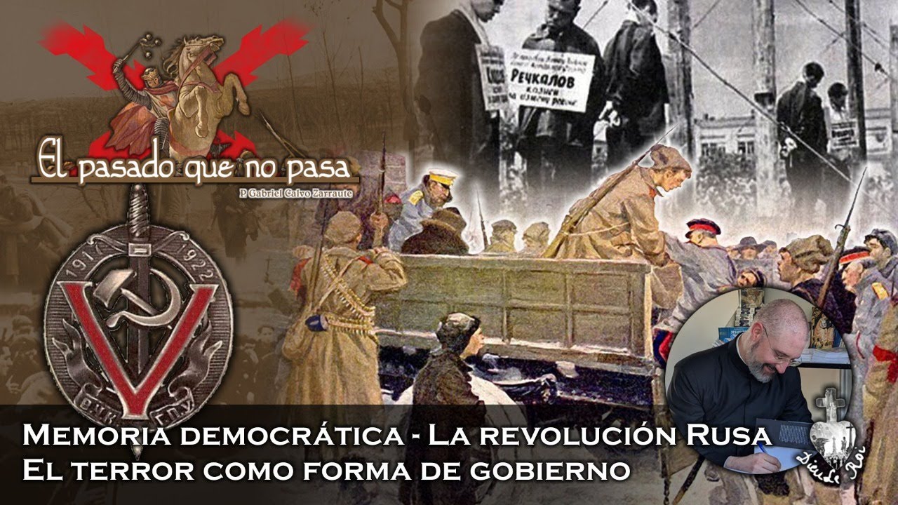 Memoria democrática: La Revolución Rusa, el terror como forma de gobierno - El pasado que no pasa 13