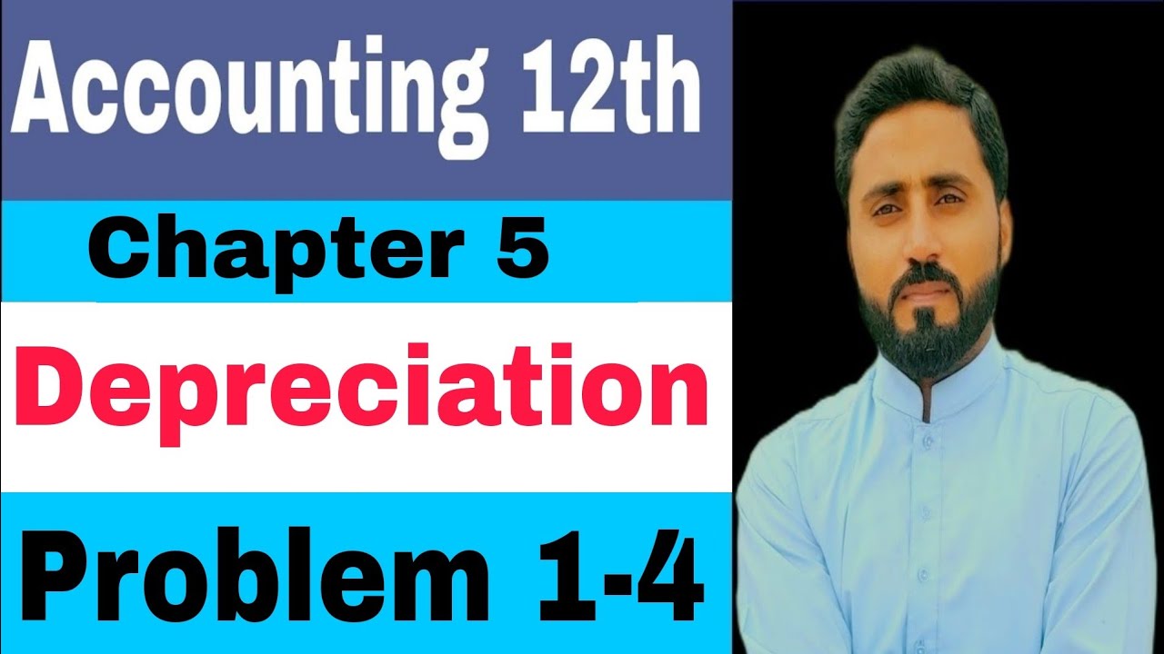 Accounting I.com part 2 Depreciation Chapter 5 Problems 1-4