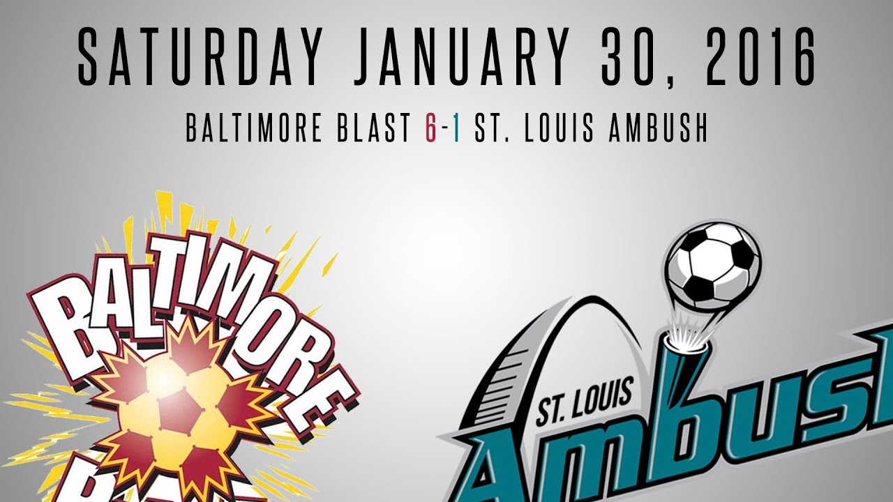 [1/30/2016] St. Louis Ambush vs Baltimore Blast Highlights