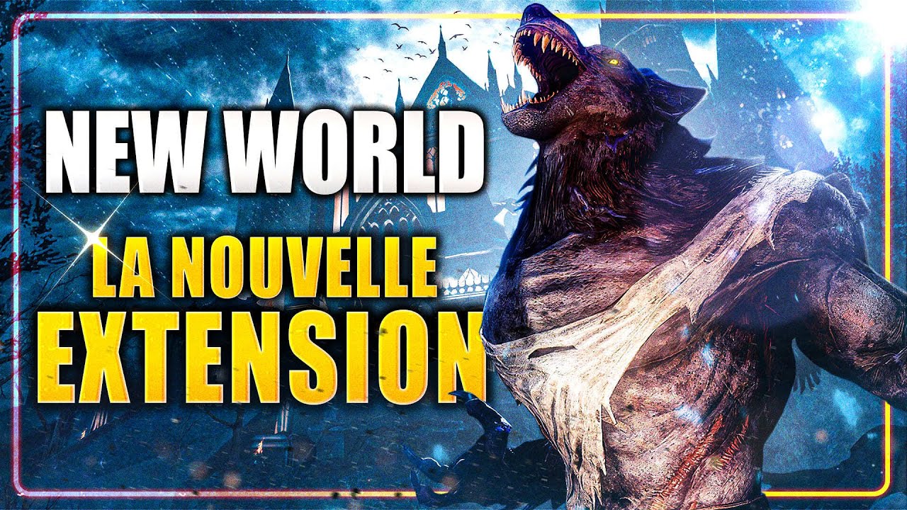 Tout savoir sur la nouvelle extension de New World