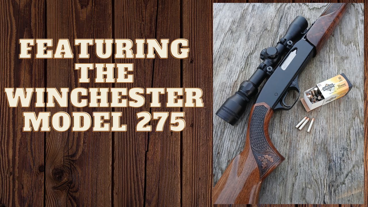 Featuring the Winchester model 275