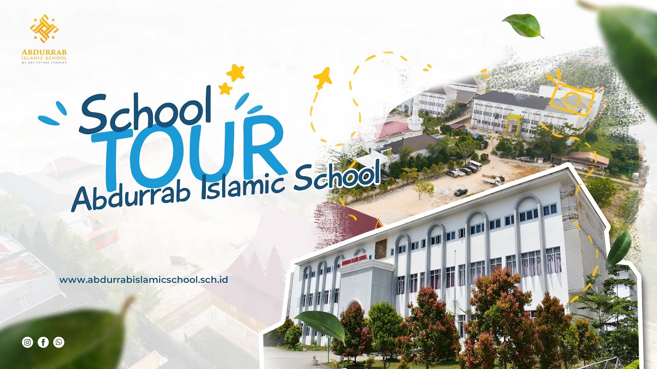 SCHOOL TOUR ABDURRAB ISLAMIC SCHOOL 2022
