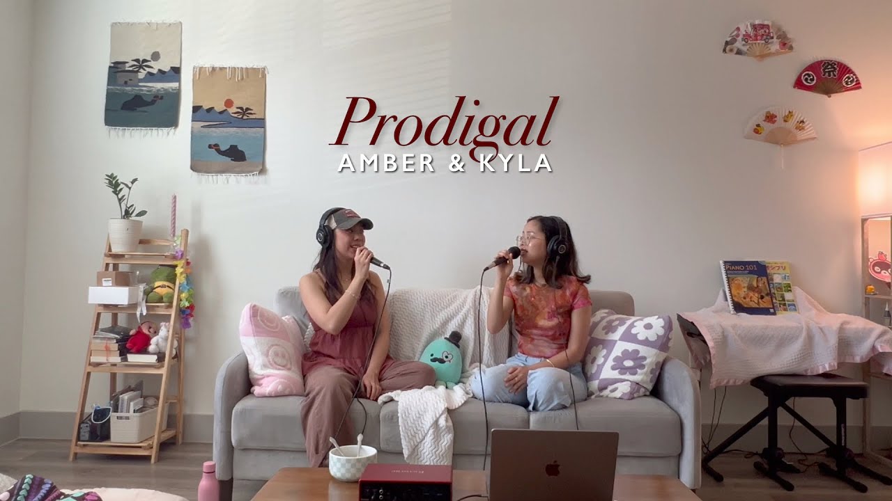 Prodigal by Madison Ryann Ward feat. Benji (Cover) - Amber and Kyla