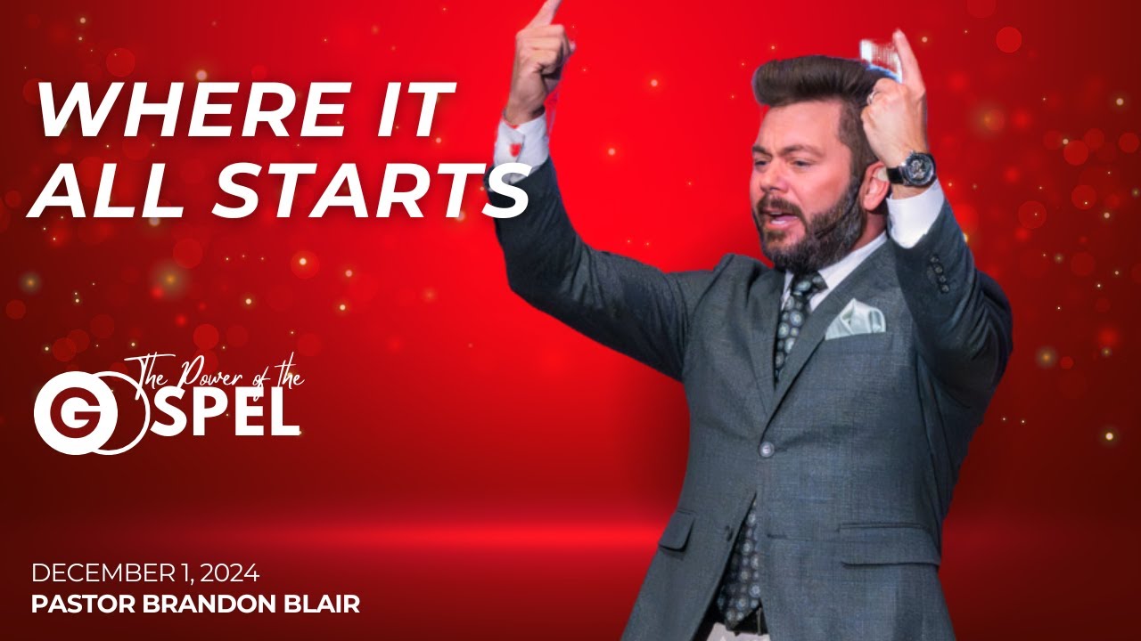 Where It All Starts || Pastor Brandon Blair