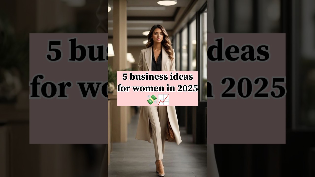 5 business ideas for women in 2025💸💸