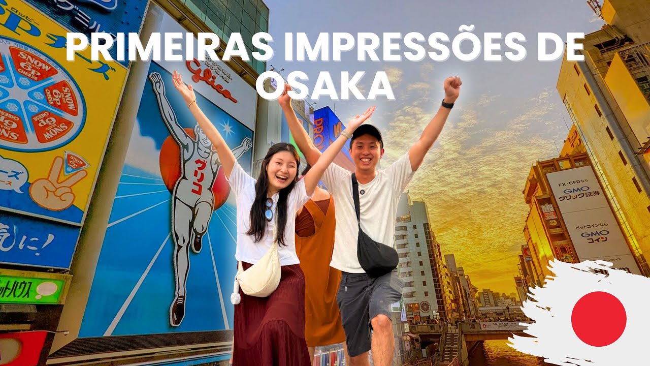 PRIMEIRAS IMPRESSÕES DO JAPÃO 🇯🇵 | OSAKA, Comidas Típicas, Castelo e Surpresas!