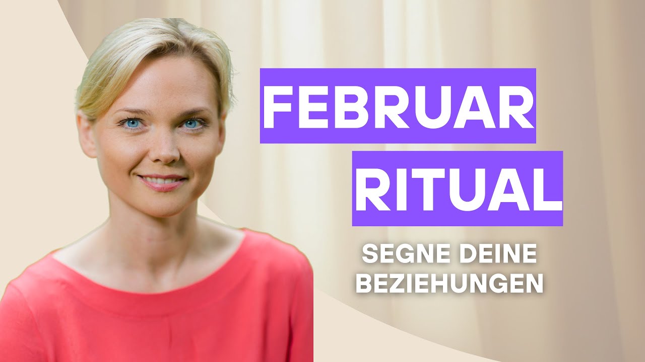 Februar Ritual mit Jana Haas | Segne deine Beziehungen mit Hilfe der Engel
