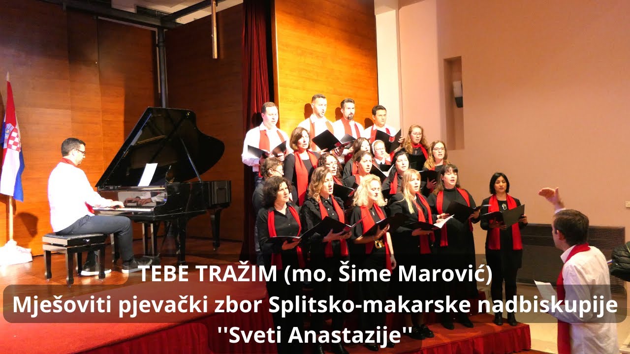 Tebe tražim (mo. Šime Marović) - Mješoviti zbor vjeroučitelja SMN ''Sveti Anastazije''