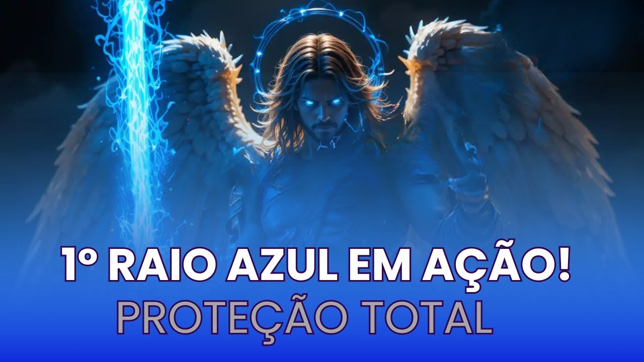 A CHAMA AZUL DO ARCANJO MIGUEL ESTÁ PROTEGENDO SUA ALMA!
