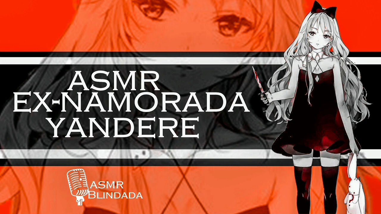 ASMR EX NAMORADA YANDERE