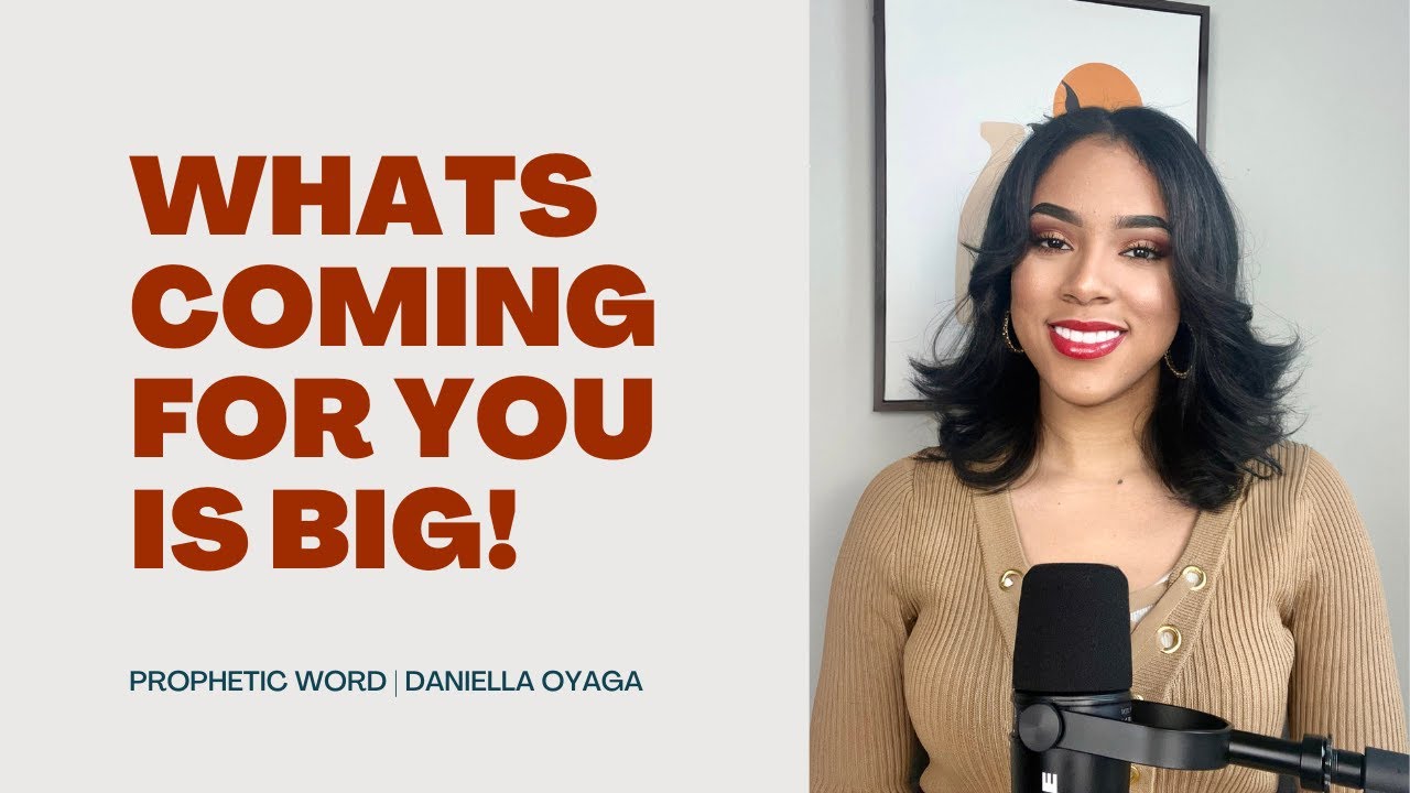 Prophetic word : What’s coming for you is big! ❤️