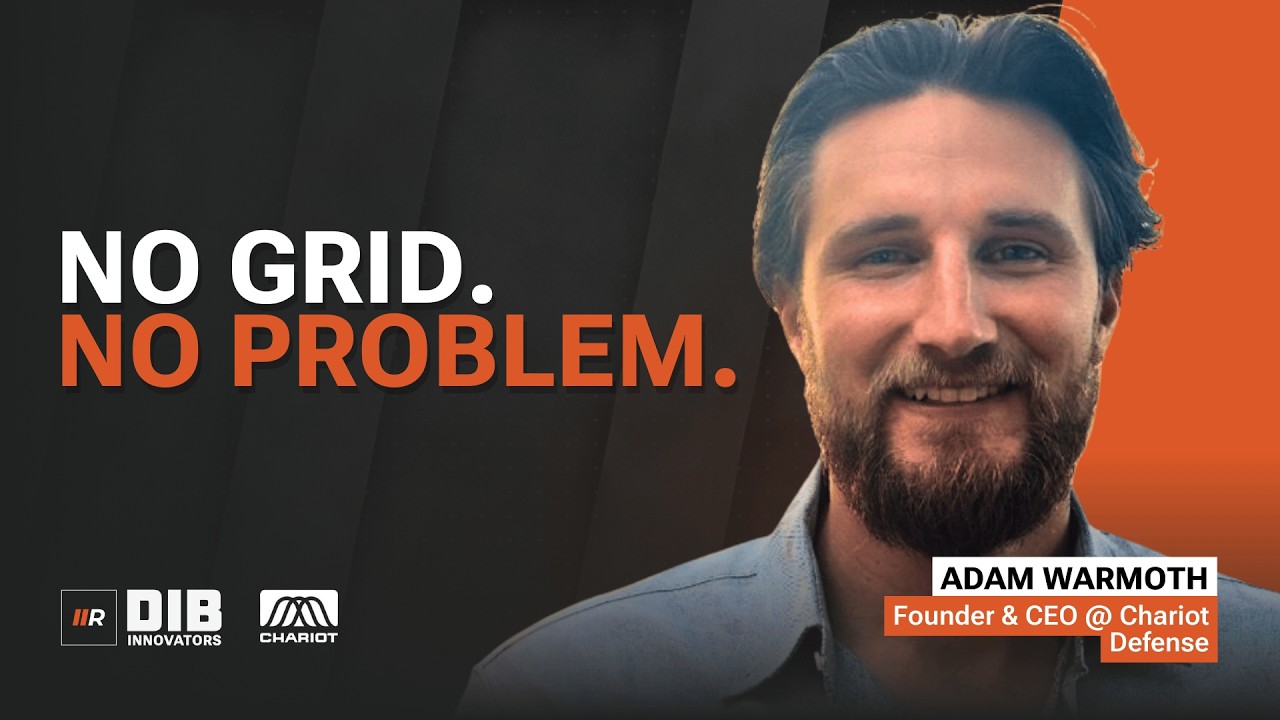 EP 88 — Chariot Defense's Adam Warmoth on Powering Edge Compute and C2 Where There's No Grid