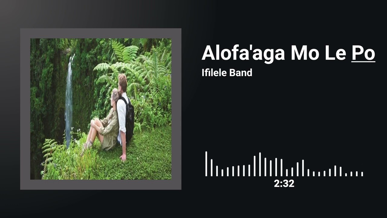 ALOFA'AGA MO LE PO