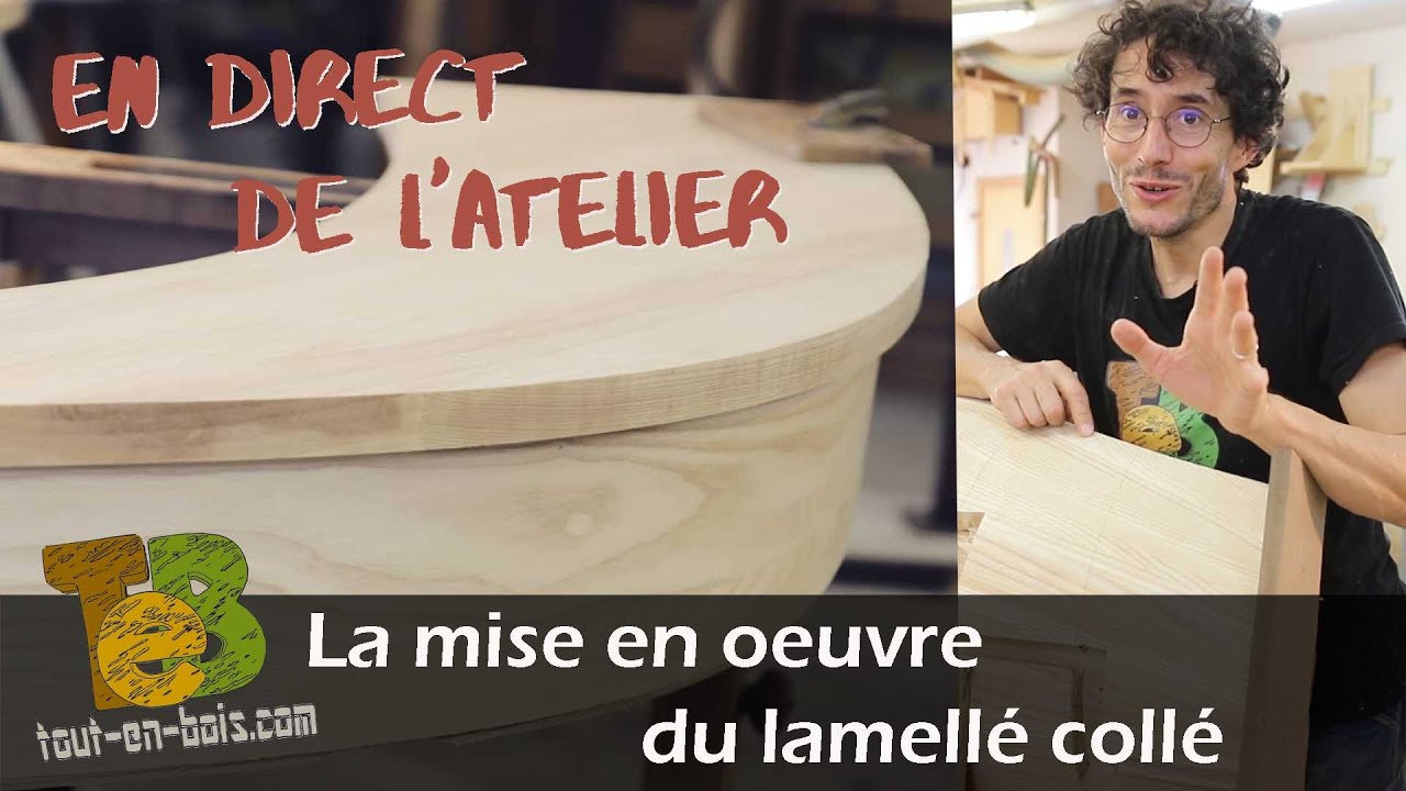 En direct de l'atelier , la technique du lamellé collé