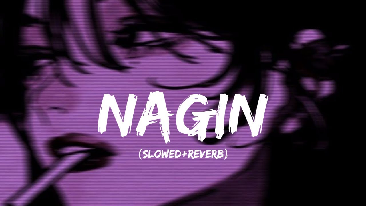 Nagin (Slowed & Reverb) | Bazel Awan