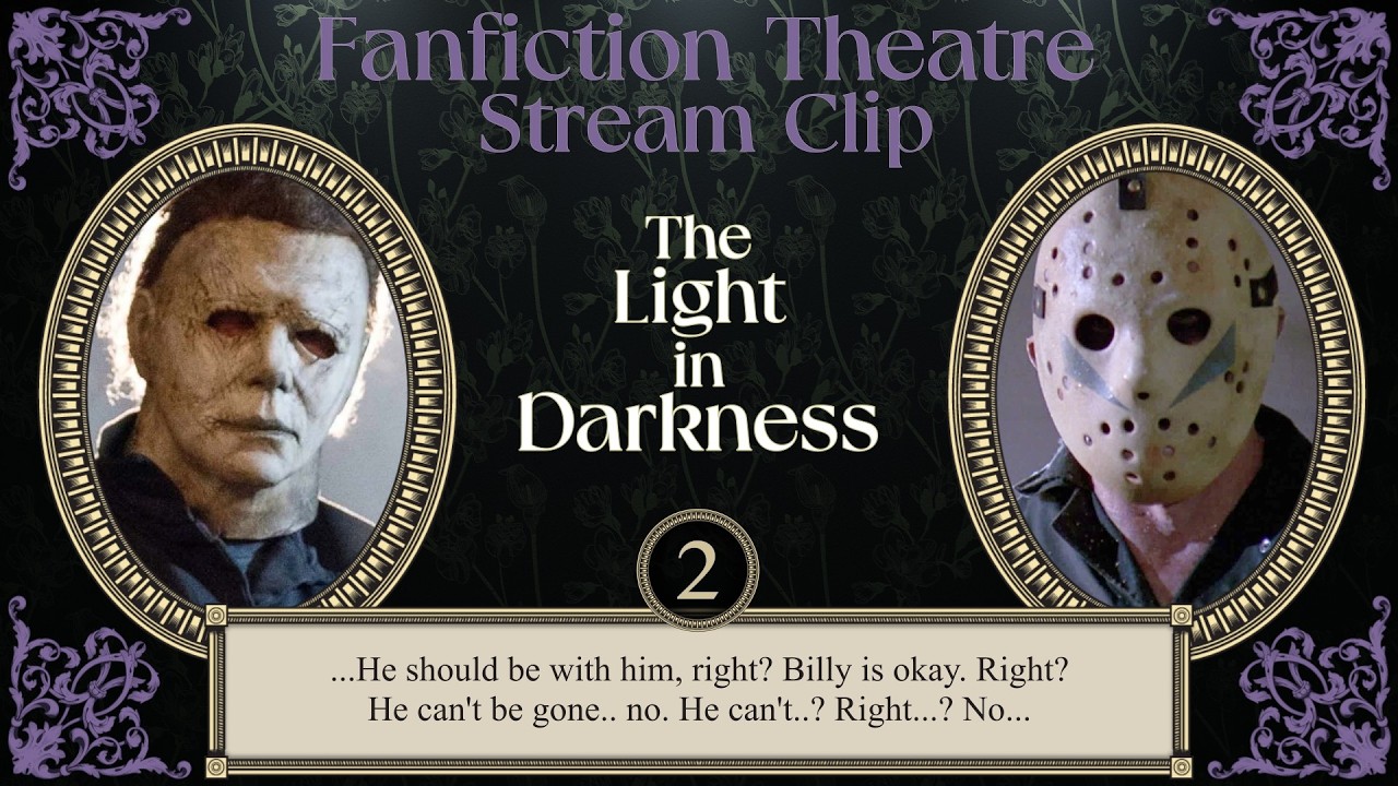 The Light in Darkness (Michael Myers x Jason Voorhees) ch. 3 & 4 [3-5-26 stream clip]