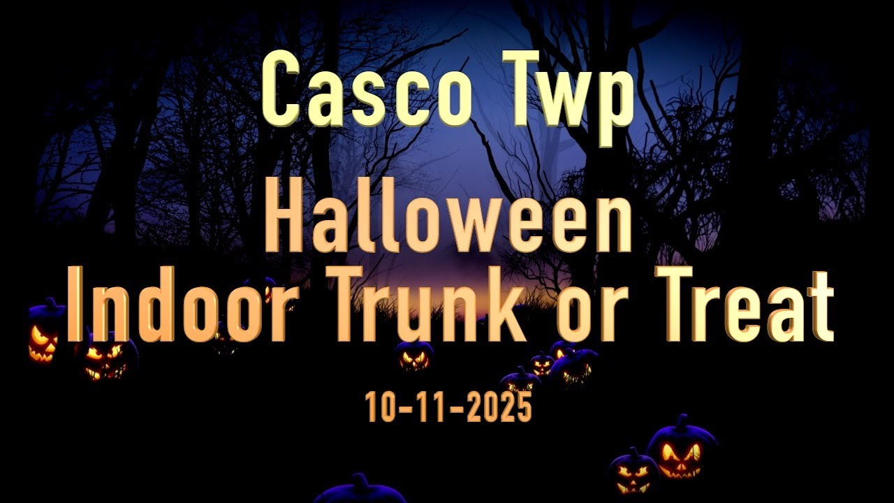 CASCO TWP HALLOWEEN INDOOR TRUNK or TREAT (10-11-2025)