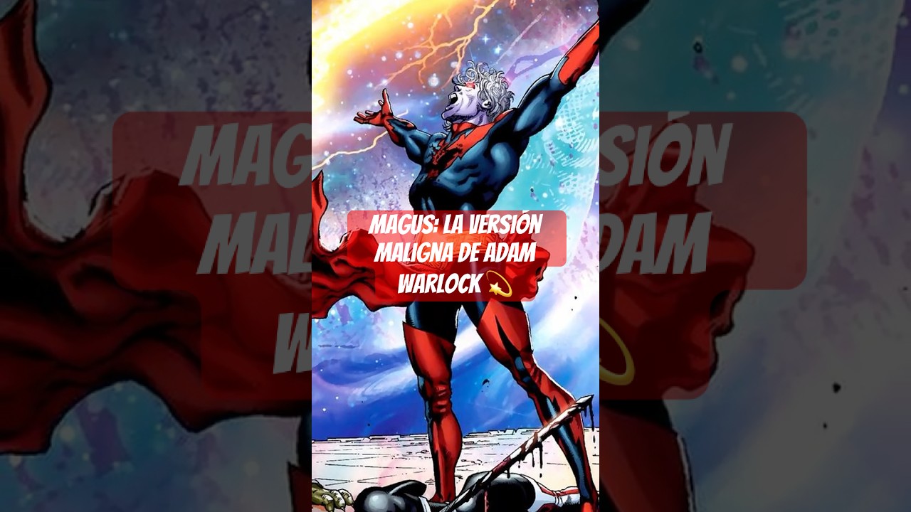 Magus: la versión oscura de Adam Warlock que el UCM no se atreve a mostrar 🧠💀 