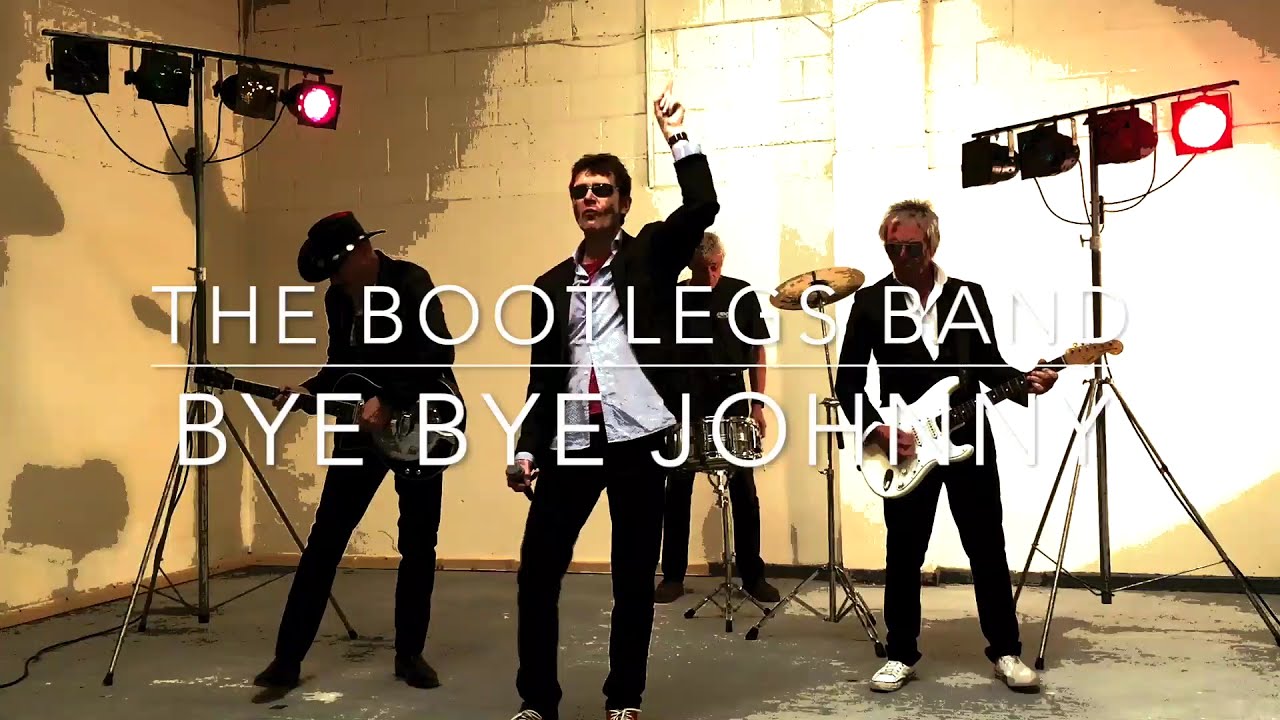 BYE BYE JOHNNY - THE BOOTLEGS BAND  - written by Chuck Berry