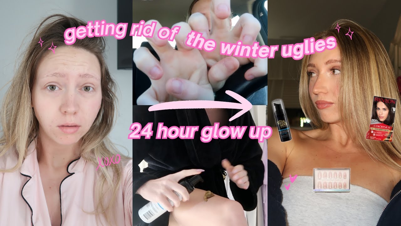 24 hour glow up (getting rid of the winter uglies)