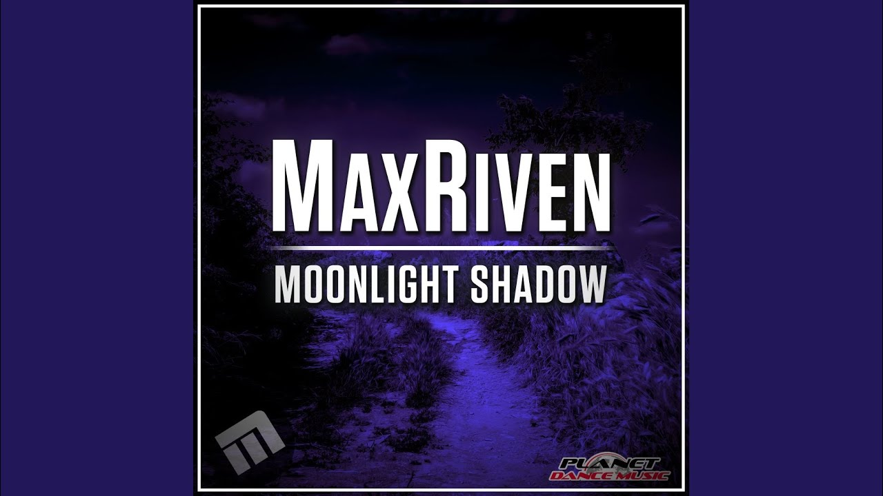 Moonlight Shadow (Original Mix)