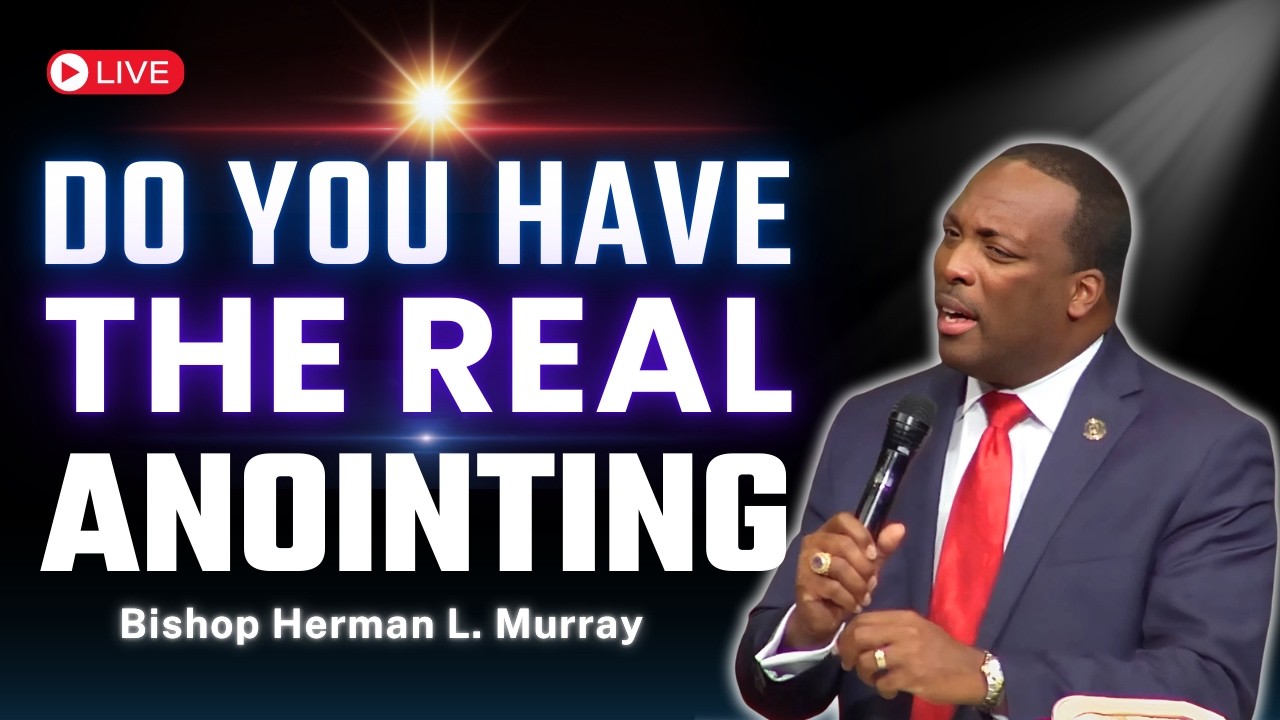 Are You Living in the Real Anointing or Just Imitating? | Bishop Herman Murray