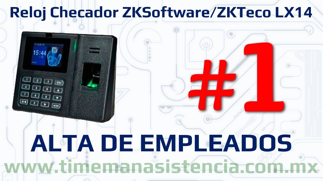 Reloj Checador LX14 [Parte 1] - Alta de Empleados | ZKSoftware | ZKTeco | Huella Digital