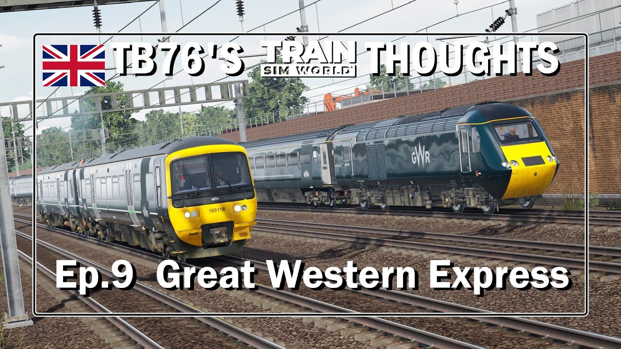 TB76 TSW Thoughts Ep. 9, Great Western Express Review, has the Remaster brought this back to life?